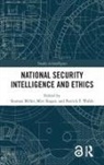 Seumas Regan Miller, Seumas Miller, Mitt Regan, Patrick F. Walsh, Walsh Patrick F. - National Security Intelligence and Ethics