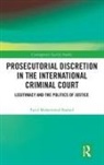 Farid Mohammed Rashid - Prosecutorial Discretion in the International Criminal Court