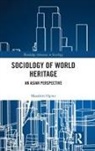 Masahiro Ogino, Ogino Masahiro - Sociology of World Heritage