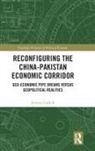 Jeremy Garlick, Jeremy (University of Economics in Prague Garlick - Reconfiguring the China-Pakistan Economic Corridor