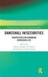 Patricia (University of Birmingham Noxolo, Patricia Noxolo, 'H' Patten, Sonjah Stanley Niaah - Dancehall In/securities