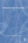 Steve Roens, Gregory Young, Gregory (Montana State University Young, Young Gregory - Insights Into Music Composition