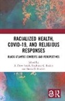 R. Ew Boddie Smith, Stephanie C. Boddie, Boddie Stephanie C., Bertis D. English, R. Drew Smith, R. ew Smith - Racialized Health, Covid-19, and Religious Responses