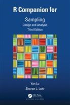Sharon L. Lohr, Yan Lu, Yan Lohr Lu - R Companion for Sampling
