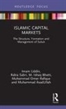 Muhammad AsadUllah, M. Ishaq Bhatti, Muhammad Omer Rafique, Rabia Sabri, Imam Uddin, Imam Sabri Uddin - Islamic Capital Markets