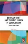 John Lynch, John (Karlstad University Lynch - Between Habit and Thought in New TV Serial Drama