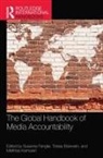 Susanne (Tu Dortmund University Fengler, Tobias Eberwein, Eberwein Tobias, Susanne Fengler, Fengler Susanne, Matthias Karmasin... - Global Handbook of Media Accountability