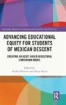 Andrea (University of Arizona Romero, Iliana Reyes, Andrea Romero - Advancing Educational Equity for Students of Mexican Descent