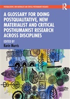 Karin (University of Cape Town Murris, Karin Murris, Murris Karin - Glossary for Doing Postqualitative, New Materialist and Critical