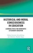 Niklas Ammert, Niklas (Linnaeus University Ammert, Ammert Niklas, Silvia Edling, Jan Löfström, … - Historical and Moral Consciousness in Education Learning Ethics for Democratic Citizenship Education