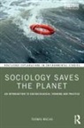 Thomas Macias - Sociology Saves the Planet