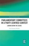 Tim Alexander Mickler, Tim Alexander (Leiden University Mickler - Parliamentary Committees in a Party-Centred Context