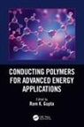Ram K. Gupta, Ram K. Gupta - Conducting Polymers for Advanced Energy Applications