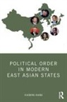 Xiaoming Huang, Huang Xiaoming - Political Order in Modern East Asian States