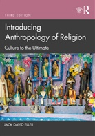 Jack David Eller, Jack David (Community College of Denver Eller, Eller Jack David - Introducing Anthropology of Religion