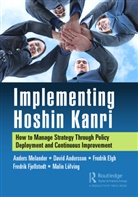 David Andersson, Fredrik Elgh, Fredrik Fjellstedt, Malin Löfving, Anders Melander, Anders Andersson Melander - Implementing Hoshin Kanri
