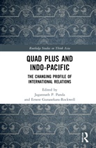 Jagannath P. (Institute for Security and De Panda, Ernest Gunasekara-Rockwell, Jagannath P. Panda, Panda Jagannath P. - Quad Plus and Indo-Pacific