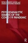 Pietro Roberto Goisis, Pietro Roberto Moroni Goisis, Angelo Antonio Moroni - Psychoanalytic Diaries of the Covid-19 Pandemic