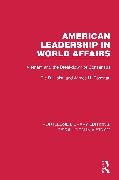 Ole R Holsti, Ole R. Holsti, Ole R. (Duke University) Rosenau Holsti,  Holsti Ole R., James N Rosenau, James N. Rosenau... - American Leadership in World Affairs - Vietnam and the Breakdown of Consensus