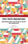 Kjetil (University of Bergen Rommetveit, Kjetil Rommetveit - Post-Truth Imaginations