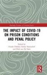 Frieder Harrendorf Dunkel, Frieder Dünkel, Stefan Harrendorf, Dirk van Zyl Smit - Impact of Covid-19 on Prison Conditions and Penal Policy