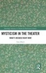 Tom Block, Block Tom - Mysticism in the Theater