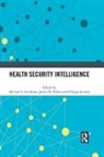 Michael S. Wilson Goodman, Michael S. Goodman, Goodman Michael S., Filippa Lentzos, Lentzos Filippa, James M. Wilson... - Health Security Intelligence