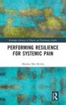 Meghan Moe Beitiks - Performing Resilience for Systemic Pain