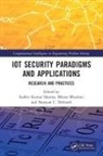 Sudhir Kumar (Institute of Information Tec Sharma, Bharat Bhushan, Bhushan Bharat, Narayan C. Debnath, Debnath Narayan C., Sudhir Kumar Sharma - Iot Security Paradigms and Applications