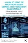Matthew A. Beckstrom, Brady D. Lund, Brady D. (Emporia State University Lund - GUIDE TO USING ANONYMOUS WEB IN L