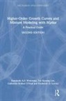 Tae Kyoung Lee, Lee Tae Kyoung, Frederick Lorenz, Catherine Walker O’Neal, Kandauda Wickrama, Kandauda Lee Wickrama - Higher-Order Growth Curves and Mixture Modeling With Mplus