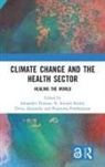 Alexander (Association of Healthcare Provi Thomas, Divya Alexander, Poornima Prabhakaran, K. Srinath Reddy, Alexander Thomas - Climate Change and the Health Sector