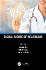 Nilanjan (Dept of Information Technology Dey, Jyotismita Chaki, Nabanita Das, Das Nabanita, Nilanjan Dey, Dey Nilanjan - Digital Future of Healthcare