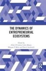 Allan Mason Oconnor, David Audretsch, Audretsch David, Colin Mason, Morgan P. Miles, Allan O’Connor - Dynamics of Entrepreneurial Ecosystems