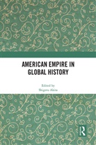 Shigeru Akita, Shigeru Akita, Akita Shigeru - American Empire in Global History