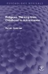 Ronald Goldman, Ronald (Rice University Goldman, Goldman Ronald - Religious Thinking From Childhood to Adolescence