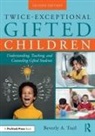 Beverly A. Trail - Twice-Exceptional Gifted Children