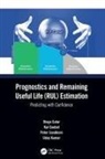 Diego Galar, Diego (Lulea University of Technology Galar, Galar Diego, Kai Goebel, Uday Kumar, Kumar Uday... - Prognostics and Remaining Useful Life (Rul) Estimation