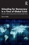 Stewart Riddle, Stewart (University of Southern Queensland Riddle, Riddle Stewart - Schooling for Democracy in a Time of Global Crisis