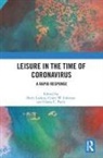 Brett (University College London Lashua, Corey W. Johnson, Johnson Corey W., Brett Lashua, Lashua Brett, Diana C. Parry... - Leisure in the Time of Coronavirus