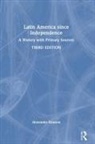 Alexander Dawson, Dawson Alexander - Latin America Since Independence