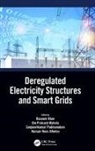 Baseem (Hawassa University Khan, Hassan Haes Alhelou, Baseem Khan, Om Mahela, Sanjeevikumar Padmanaban - Deregulated Electricity Structures and Smart Grids