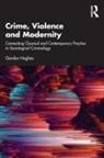 Gordon Hughes, Gordon (Cardiff University Hughes, Gordon (Cardiff University) Hughes, Hughes Gordon - Crime, Violence and Modernity