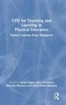Susan (Brunel University Capel, Hanif Abdul Rahman, Susan Capel, Capel Susan, Julia Lawrence, Melanie Martens - Cpd for Teaching and Learning in Physical Education