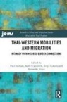 Paul (University of Sussex Statham, Sarah Scuzzarello, Scuzzarello Sarah, Paul Statham, Statham Paul, Sirijit Sunanta... - Thai-Western Mobilities and Migration