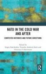 Sergey Sayle Radchenko, Christian Ostermann, Ostermann Christian, Sergey Radchenko, Timothy Andrews Sayle - Nato in the Cold War and After