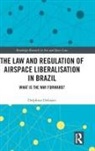Delphine Defossez, Delphine (Northumbria University Defossez - Law and Regulation of Airspace Liberalisation in Brazil