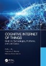 Pethuru Raj, Pethuru Raman Raj, Raj Pethuru, Anupama C. Raman, Raman Anupama C., Harihara Subramanian - Cognitive Internet of Things
