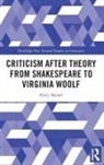 Perry Meisel, Meisel Perry - Criticism After Theory From Shakespeare to Virginia Woolf