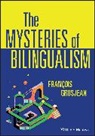 François Grosjean, Francois (University of Neuchatel Grosjean - Mysteries of Bilingualism